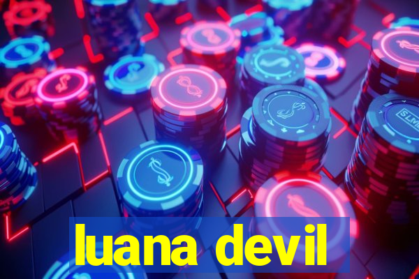 luana devil